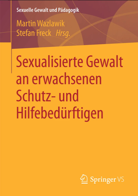 Titelbild des Buchs - Sexualisierte Gewal an erwachsenen Schutz- und Hilfebedürftigen